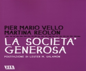 “La società generosa” di Pier Mario Vello, Martina Reolon – ed. Apogeo 2014 – Collana VITA/Feltrinelli