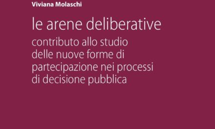 “Le arene deliberative” di Viviana Molaschi – editoriale Scientifica 2018