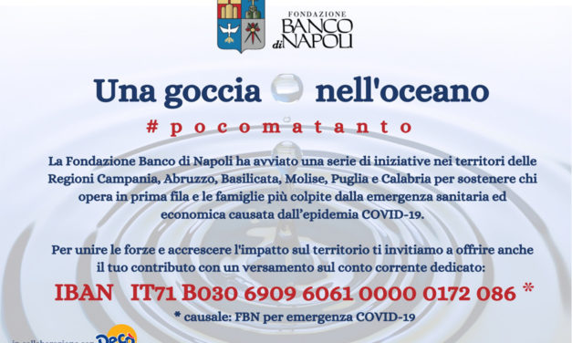 Fondazione Banco di Napoli lancia una goccia nell’oceano #pocomatanto
