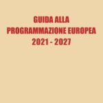 “Guida alla Programmazione Europea 2021-2027” di Vito Vacca – Pacini Editore, 2022