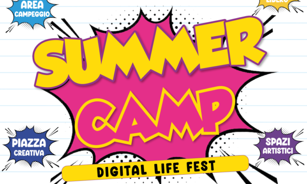 Prossima la partenza del Summer Camp Digital Fest