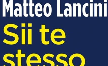 “Sii te stesso a modo mio. Essere adolescenti nell’epoca della fragilità adulta” di Matteo Lancini – Raffaello Cortina Editore 2023